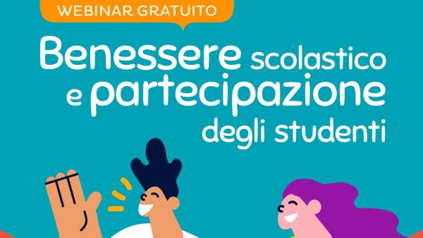 Locandina webinar: Benessere scolastico e partecipazione studenti